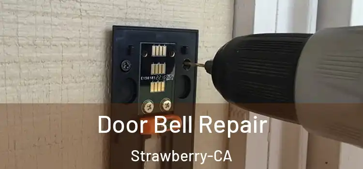  Door Bell Repair Strawberry-CA